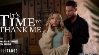 [PureTaboo] Anna Claire Clouds – Its Time To Thank Me