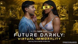 [PureTaboo] Penny Barber – Future Darkly Virtual Immorality